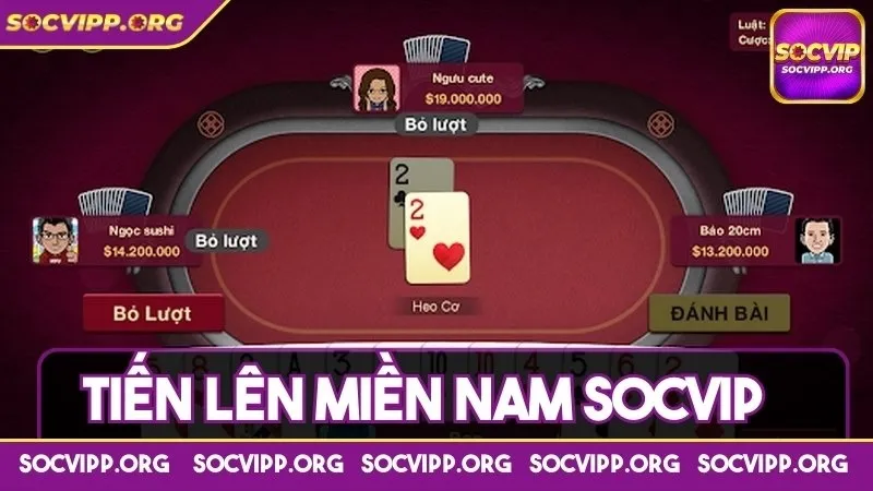 Tiến lên miền nam Socvip và tổng hợp tips chơi dễ thắng